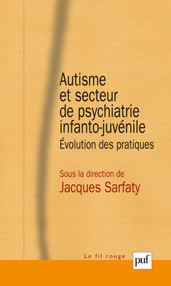 Autisme et secteur de psychiatrie infanto-juvénile : évolution des pratiques Psychology