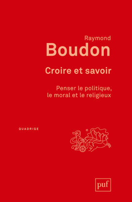 Croire et savoir : penser le politique, le moral et le religieux Books