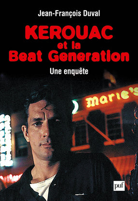 Kerouac et la beat generation : une enquête book