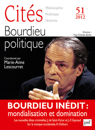 Cités, n° 51. Bourdieu politique Politics & History
