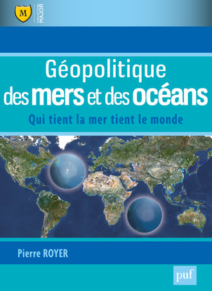 Géopolitique des mers et des océans : qui tient la mer tient le monde Business, Finance & Career