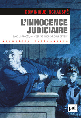L'innocence judiciaire : dans un procès, on n'est pas innocent, on le devient Law