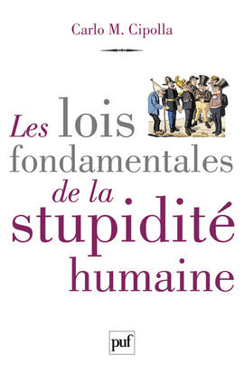Les lois fondamentales de la stupidité humaine Essays & Short Stories