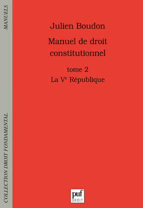 Manuel de droit constitutionnel. Vol. 2. La Ve République Law