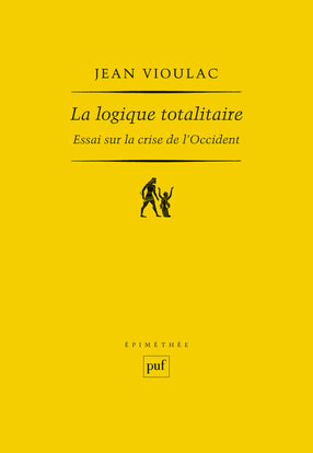 La logique totalitaire : essai sur la crise de l'Occident book