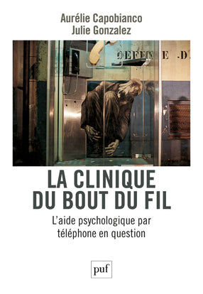 La clinique du bout du fil : l'aide psychologique par téléphone en question book
