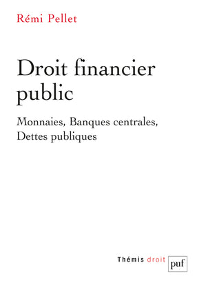 Droit financier public : monnaies, banques centrales, dettes publiques book
