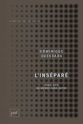 L'inséparé : essai sur un monde sans Autre Philosophy