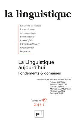 Linguistique (La), n° 1 (2013). La linguistique aujourd'hui : fondements & domaines Social Sciences