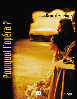 Nouvelle revue d'esthétique, n° 12. Pourquoi l'opéra ? book