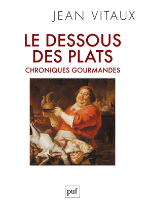 Le dessous des plats : chroniques gourmandes Philosophy