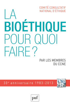 La bioéthique, pour quoi faire ? Philosophy
