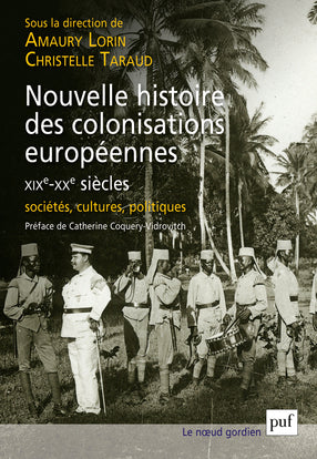 Nouvelle histoire des colonisations européennes (XIXe-XXe siècle) : sociétés, cultures, politiques Politics & History
