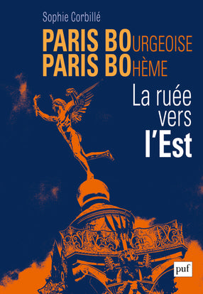 Paris bourgeoise, Paris bohème : la ruée vers l'est Books