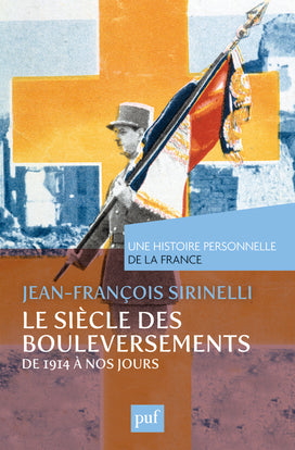 Le siècle des bouleversements : de 1914 à nos jours Politics & History