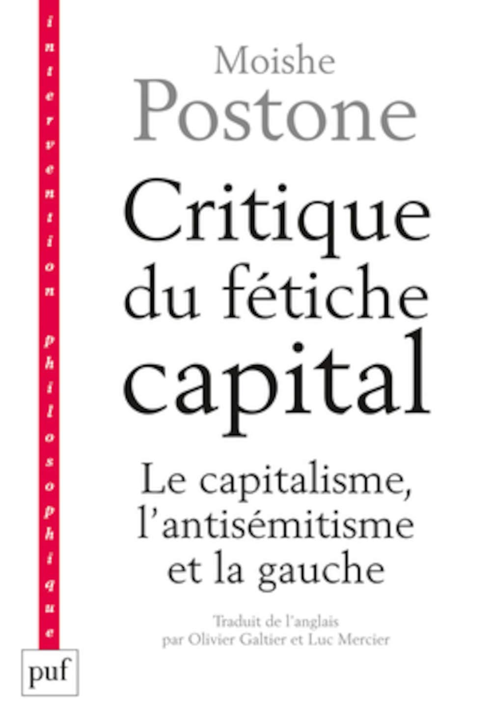 Critique du fétiche capital: Le capitalisme, l'antisémitisme et la gauche Philosophy