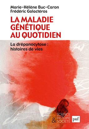 La maladie génétique au quotidien : la drépanocytose : histoires de vies Philosophy
