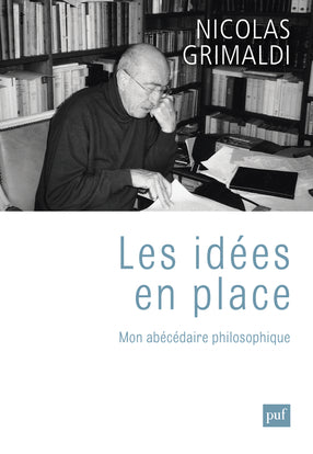 Les idées en place : mon abécédaire philosophique Philosophy