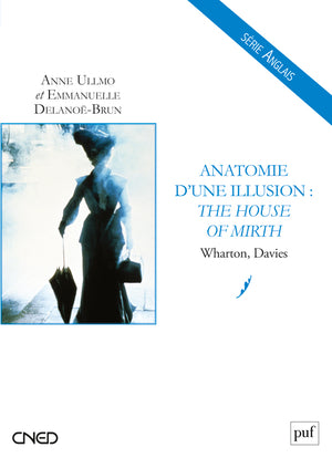 Anatomie d'une illusion : The house of mirth : Wharton, Davies Foreign Languages ​​& Dictionaries
