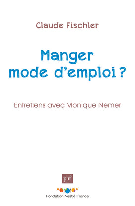 Manger, mode d'emploi ? : entretiens avec Monique Nemer Books