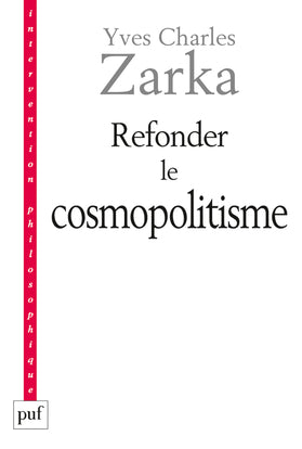 Refonder le cosmopolitisme Philosophy