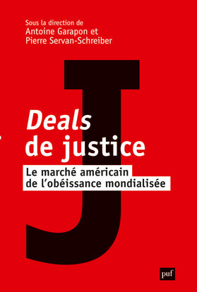 Deals de justice : le marché américain de l'obéissance mondialisée Social Sciences