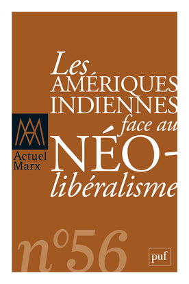 Actuel Marx, n° 56. Les Amériques indiennes face au néolibéralisme book