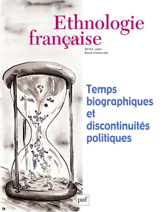 Ethnologie française, n° 3 (2014). Temps biographiques et discontinuités politiques book