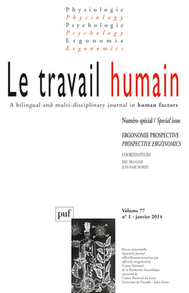 Travail humain (Le), n° 1 (2014). Ergonomie prospective. Prospective ergonomics book