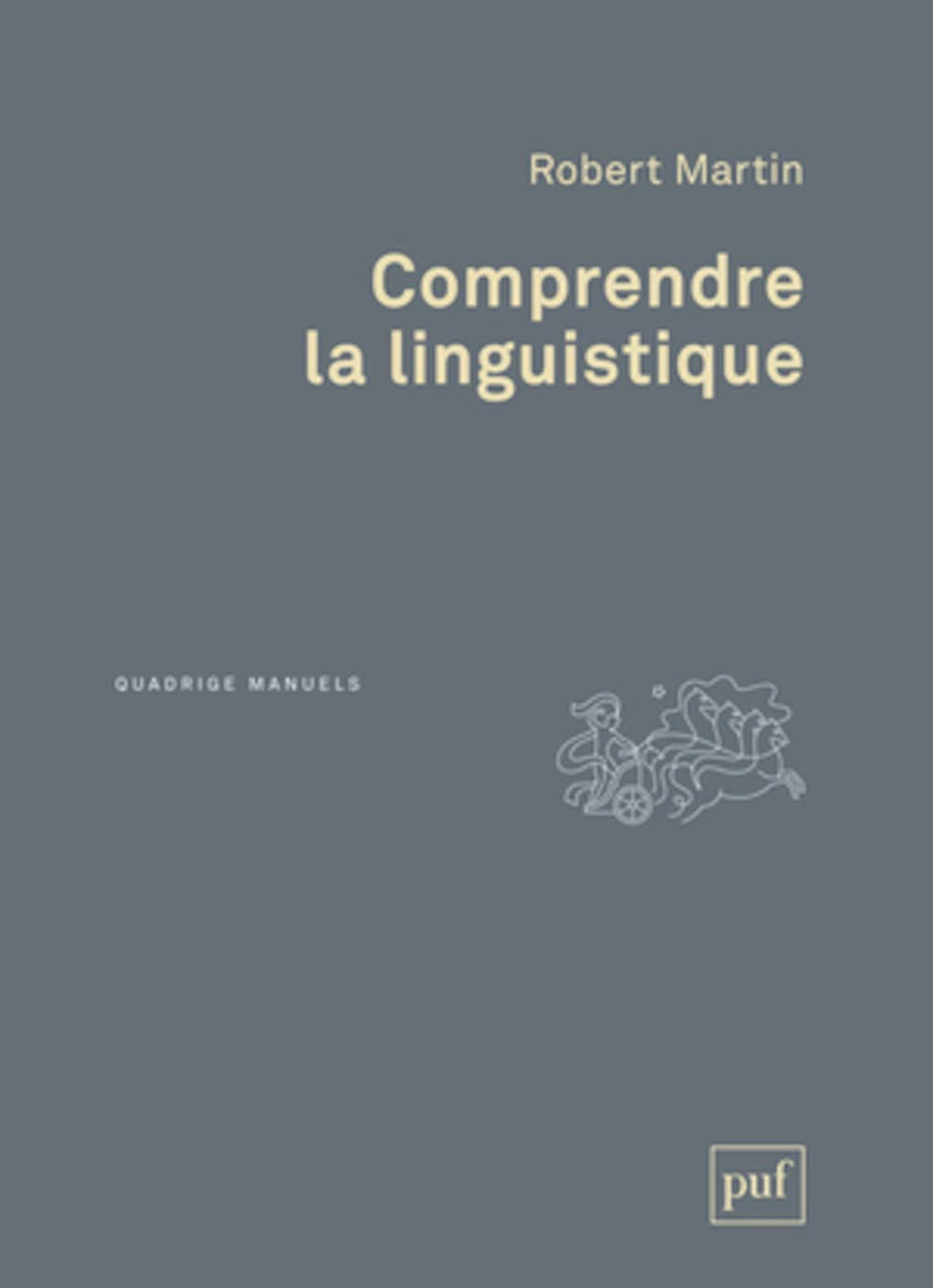 Comprendre la linguistique: Epistémologie élémentaire d'une discipline book
