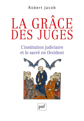 La grâce des juges : l'institution judiciaire et le sacré en Occident book