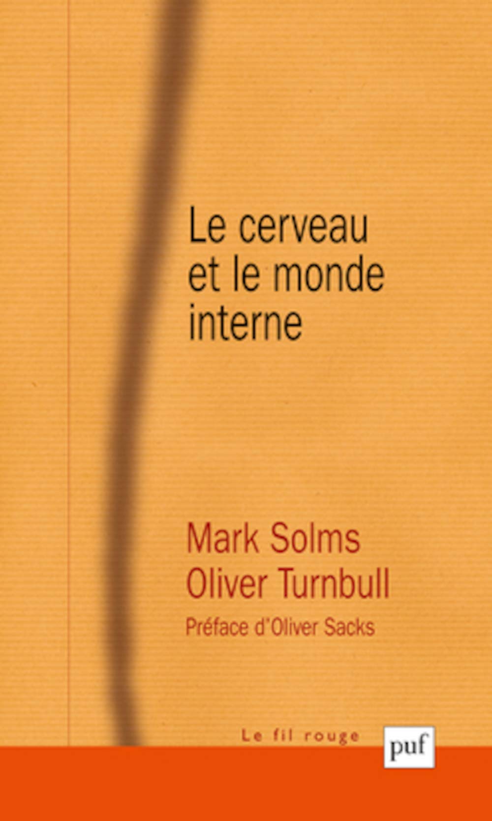 Le cerveau et le monde interne: Une introduction à la neuro-psychanalyse Medicine