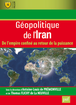 Géopolitique de l'Iran : de l'empire confiné au retour de la puissance Politics & History