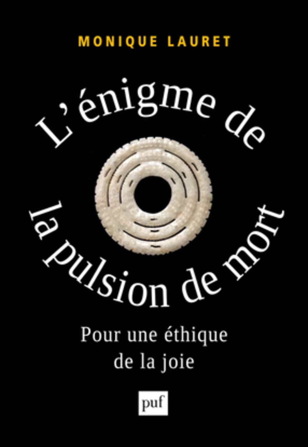 L'énigme de la pulsion de mort: Pour une éthique de la joie Psychology