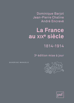 La France au XIXe siècle, 1814-1914 Politics & History