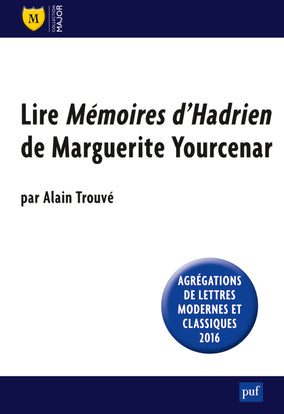Lire Mémoires d'Hadrien de Marguerite Yourcenar Business, Finance & Career