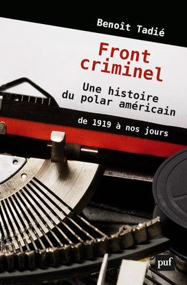 Front criminel : une histoire du polar américain de 1919 à nos jours book