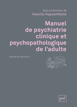 Manuel de psychiatrie clinique et psychopathologique de l'adulte Medicine