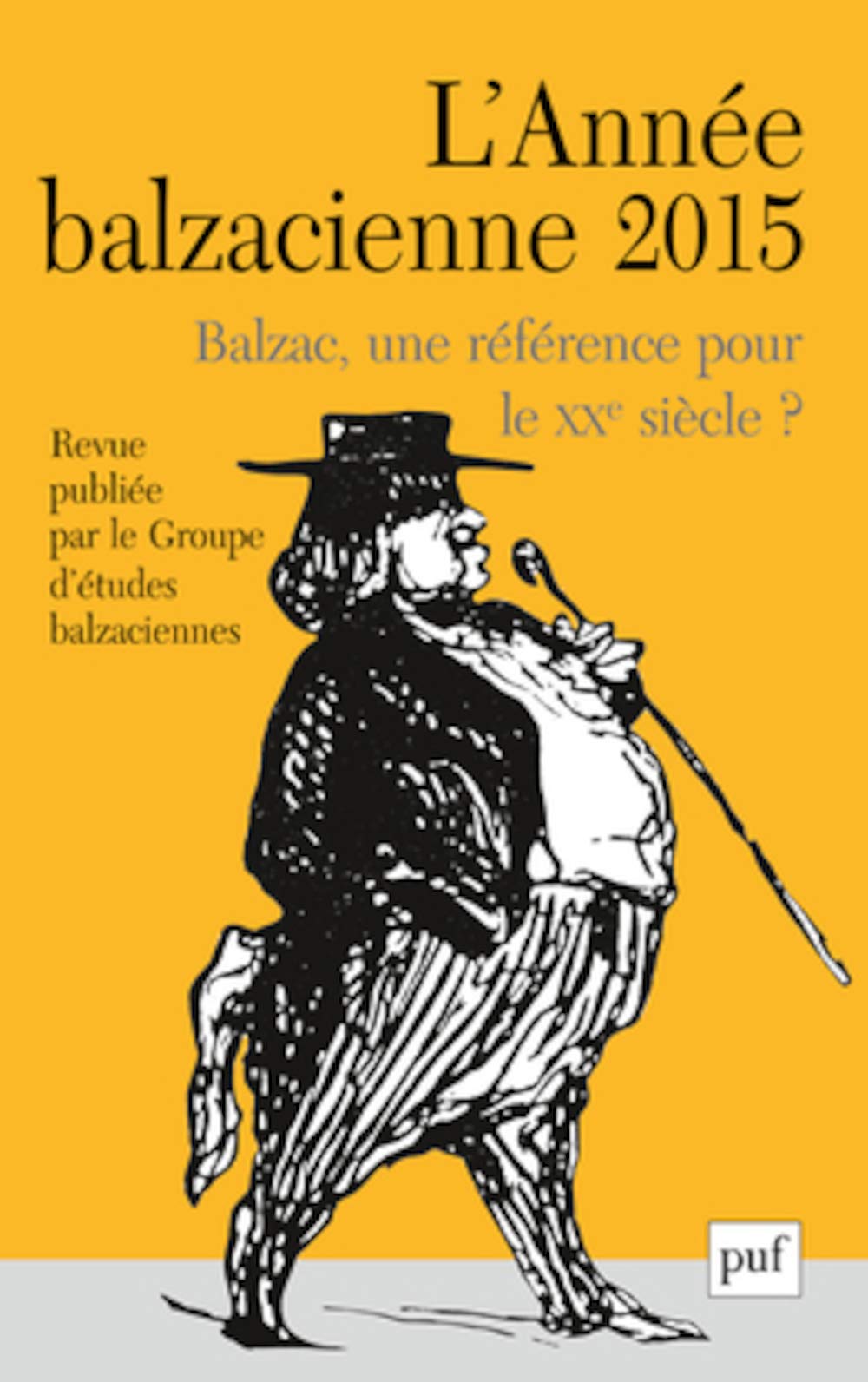 année balzacienne 2015, n° 16: Balzac, une référence pour le XXe siècle ? book