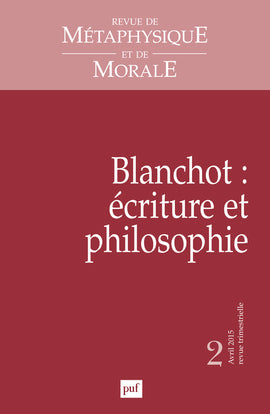 Revue de métaphysique et de morale, n° 2 (2015). Blanchot : écriture et philosophie book