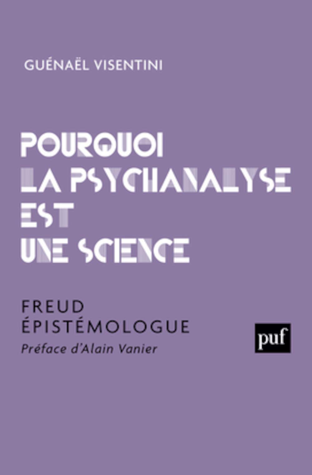 Pourquoi la psychanalyse est une science: Freud épistémologue book