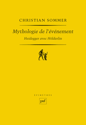 Mythologie de l'événement : Heidegger avec Hölderlin book