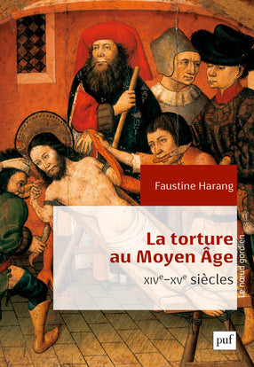 La torture au Moyen Age : Parlement de Paris, XIVe-XVe siècles book