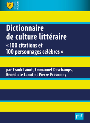 Dictionnaire de culture littéraire : 100 citations et 100 personnages célèbres Business, Finance & Career