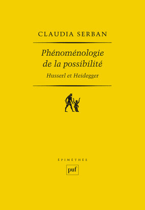 Phénoménologie de la possibilité : Husserl et Heidegger Philosophy