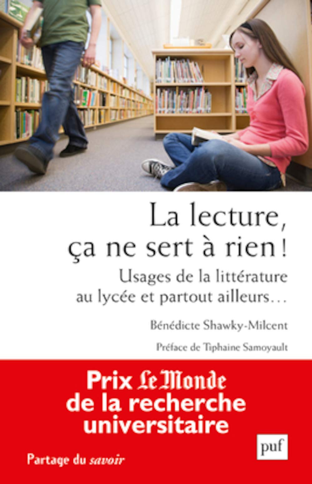 La lecture, ça ne sert à rien !: Usages de la littérature au lycée et partout ailleurs... book