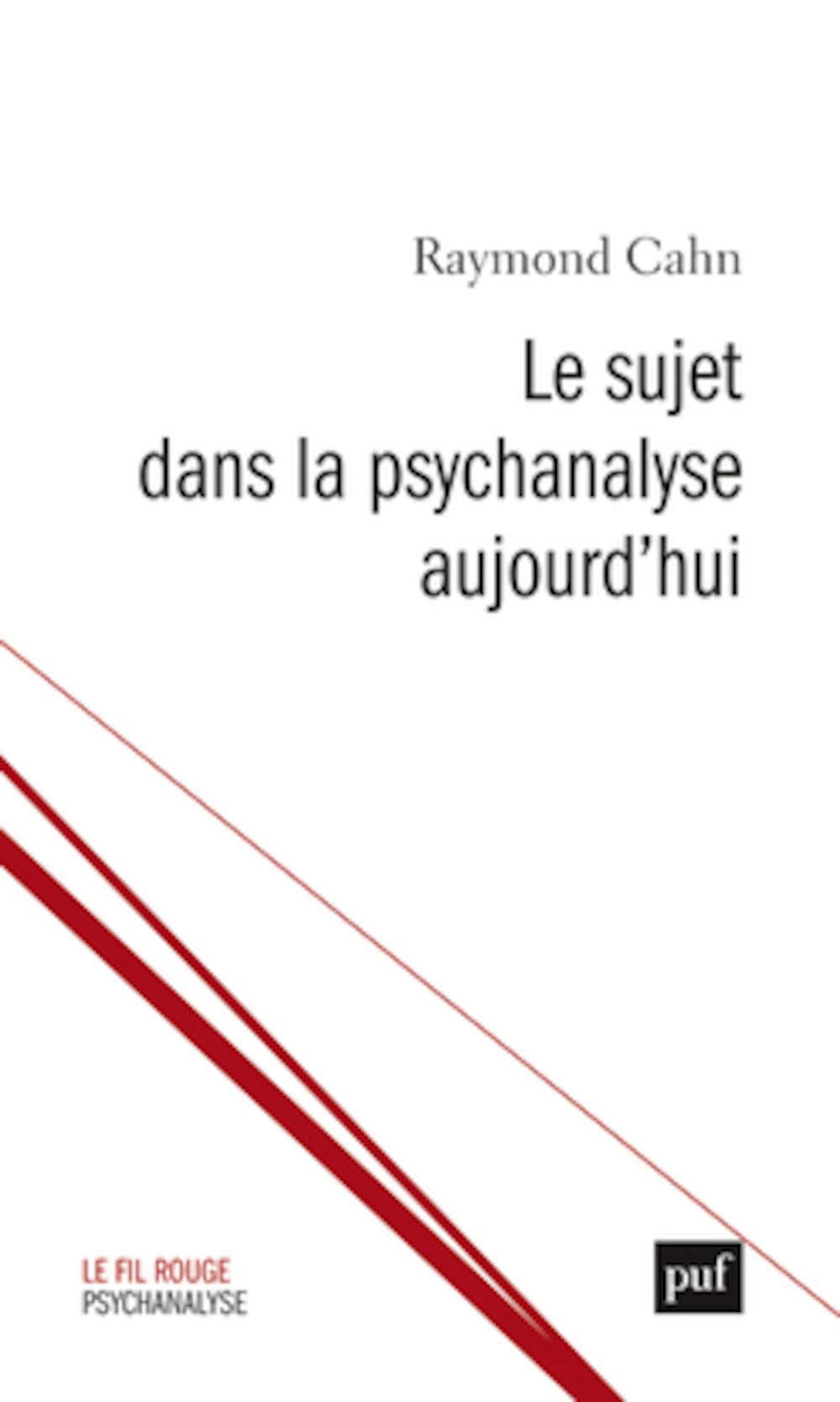 Le sujet dans la psychanalyse aujourd'hui: Les chemins de la subjectivation book