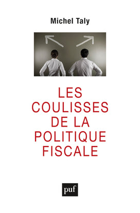Les coulisses de la politique fiscale : confession d'un initié Business & Technology
