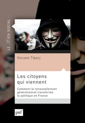 Les citoyens qui viennent : comment le renouvellement générationnel transforme la politique en France Books