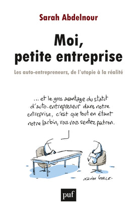 Moi, petite entreprise : les auto-entrepreneurs, de l'utopie à la réalité Books